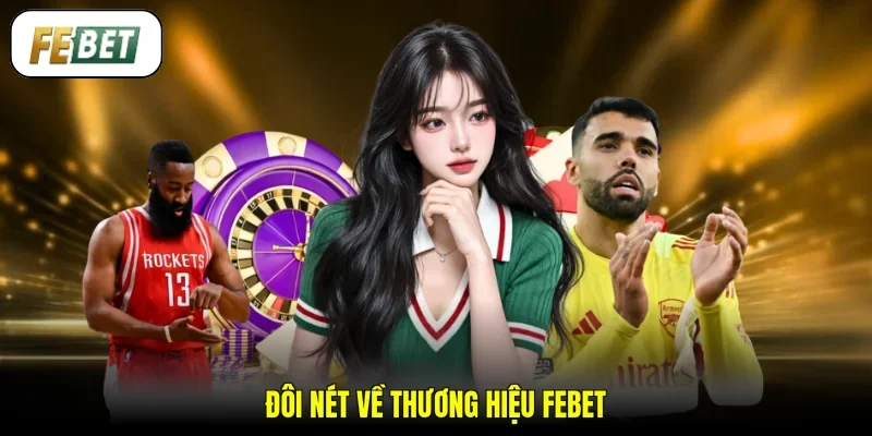 Đôi nét về thương hiệu FEBET