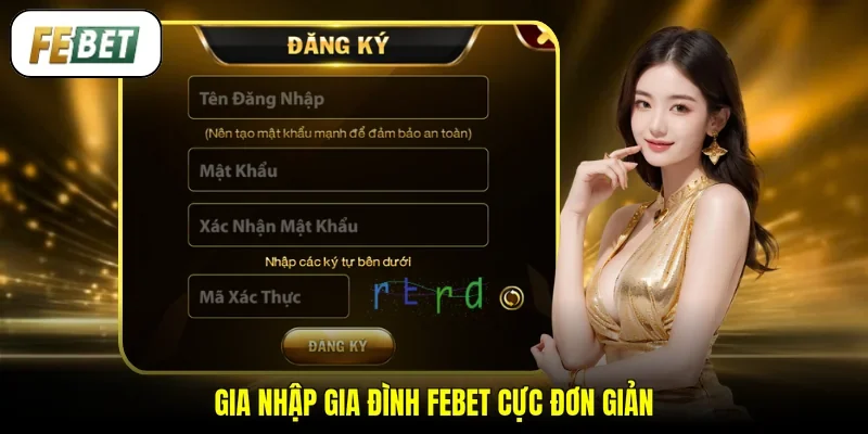 Gia nhập gia đình FEBET cực đơn giản