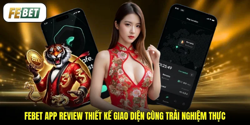 FEBET app review thiết kế giao diện cùng trải nghiệm thực