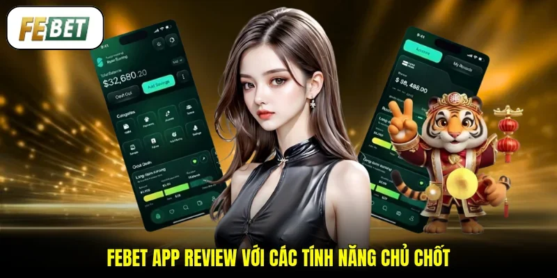FEBET app review với các tính năng chủ chốt